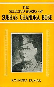The Selected Works of Subhas Chandra Bose, 1936-1946