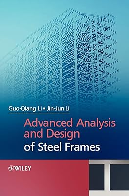 Advanced Analysis and Design of Steel Frames
