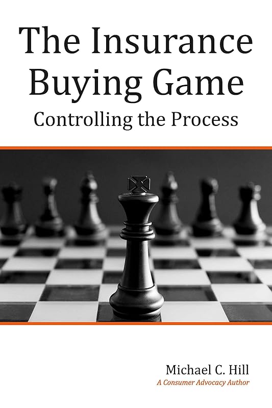The Insurance Buying Game: Controlling the Process by Michael C. Hill