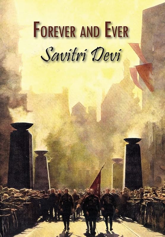 Forever & Ever: Devotional Poems by Savitri Devi