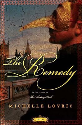 The Remedy: A Novel