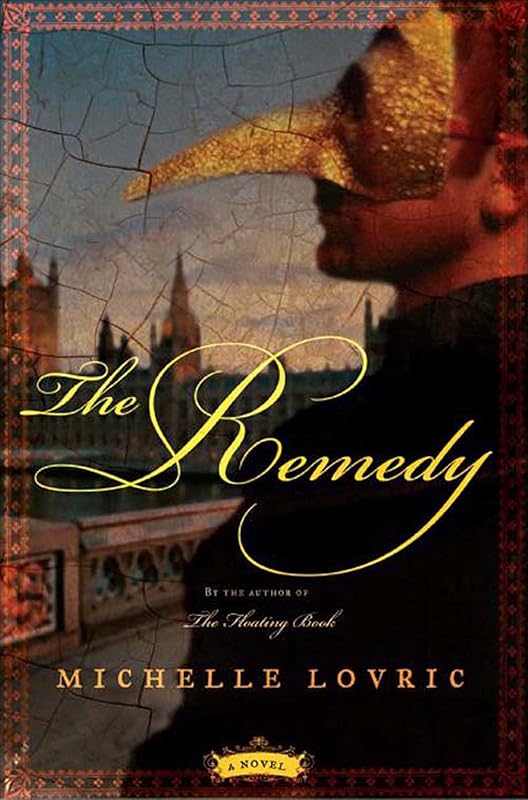 The Remedy: A Novel by Michelle Lovric