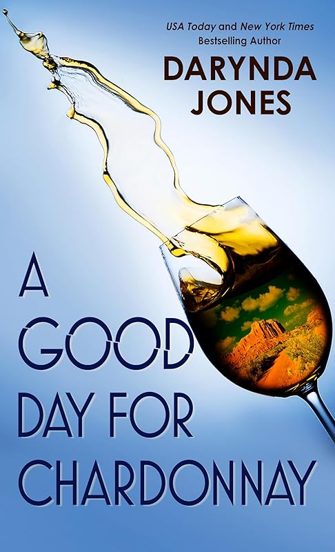 A Good Day for Chardonnay (Sunshine Vicram Series, 2) by Darynda Jones