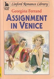 Assignment In Venice (LIN) (Linford Romance Library)