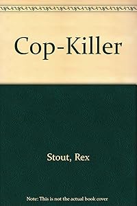 The Cop Killer: A Nero Wolfe Mystery