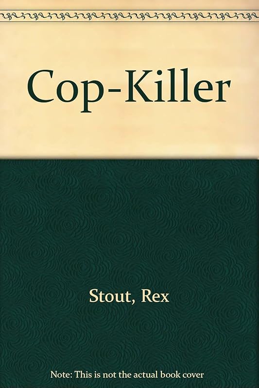 The Cop Killer: A Nero Wolfe Mystery by Rex Stout