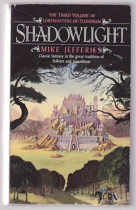 Shadowlight (Loremasters of Elundium, Book 3) by Mike Jefferies