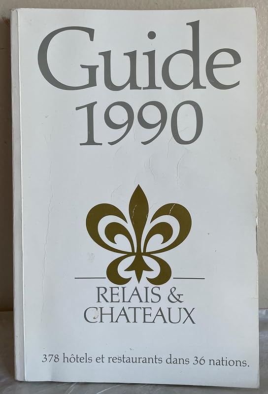 Guide, 1990, Relais and Chateaux (GUIDE RELAIS AND CHATEAUX) by Hunter Publishing