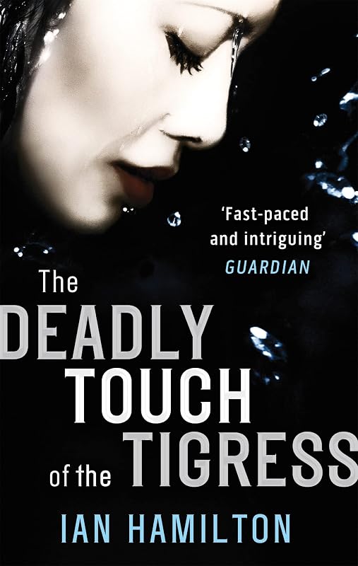 The Deadly Touch of the Tigress. Ian Hamilton by Ian Hamilton