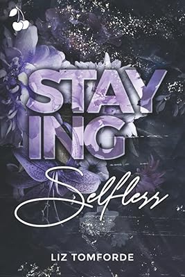 Staying Selfless (The Selfish Series)