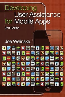 Developing User Assistance for Mobile Apps - 2nd Edition