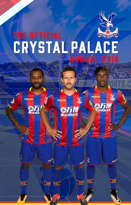 The Official Crystal Palace Annual 2019 by James Bandy