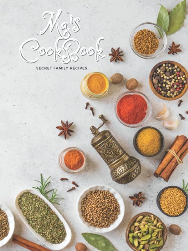 Ma's Cookbook: Blank Recipe Book To Write In Your Own Recipes: 8.25"x11" | 150 Recipe Pages | Make Your Own Cookbook | This Recipe Book Will Make a ... Make Every Chef Happy | Great Mom Gift Too by Eli Saliba