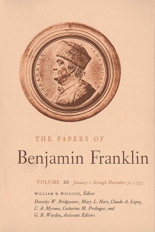The Papers of Benjamin Franklin, Vol. 20: Volume 20: January 1 through December 31, 1773 by Benjamin Franklin