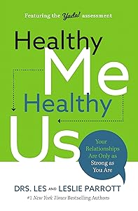 Healthy Me, Healthy Us: Your Relationships Are Only as Strong as You Are