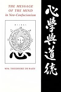 The Message of the Mind in Neo-Confucianism (Gender & Culture (Hardcover))