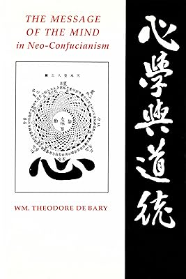 The Message of the Mind in Neo-Confucianism (Gender & Culture (Hardcover))