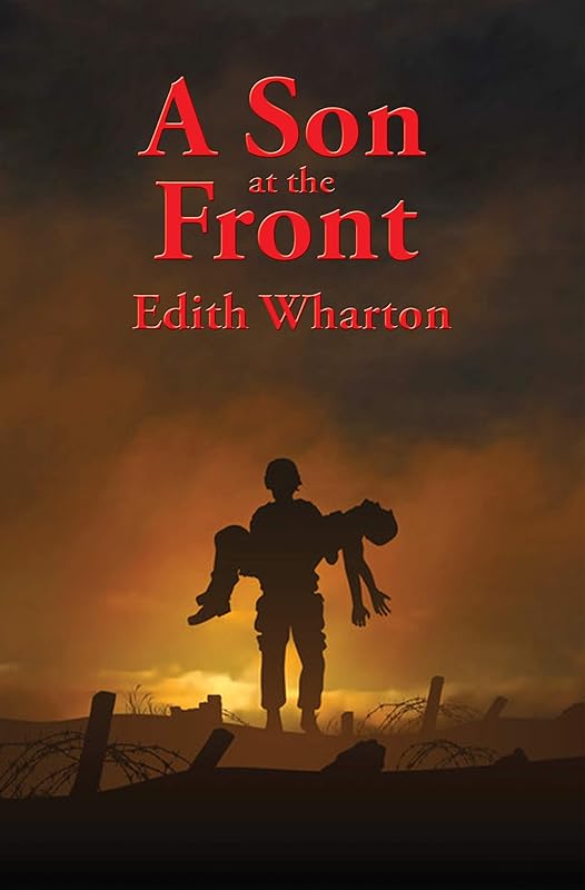 A Son at the Front by Edith Wharton