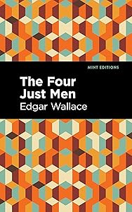 The Four Just Men (Mint Editions (Crime, Thrillers and Detective Work))