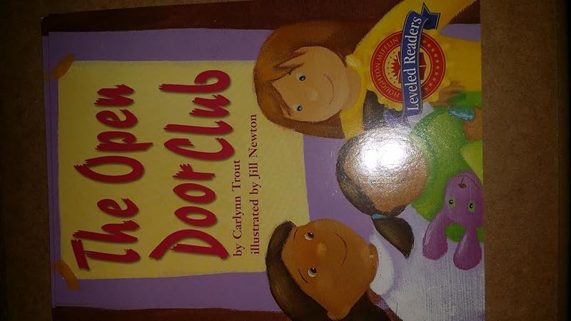 Houghton Mifflin Reading Leveled Readers: Fo Biography 2.5.5 Onlv the Open Door Club by HOUGHTON MIFFLIN