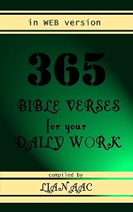 365 Bible Verses For Your Daily Work by LIAN AAC