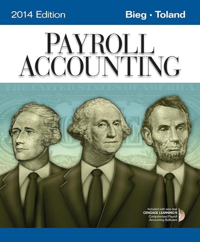 Payroll Accounting 2014 (with Computerized Payroll Accounting Software CD-ROM) by Bernard J. Bieg
