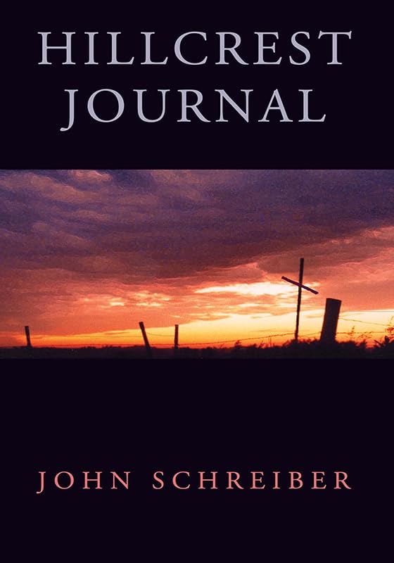 Hillcrest Journal by John Schreiber