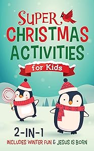 Super Christmas Activities for Kids 2-in-1: Includes Winter Fun & Jesus Is Born
