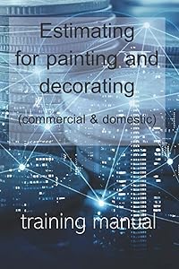 Estimating for painting and decorating (commercial and domestic) by Pete Wilkinson