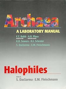 Archaea a Laboratory Manual: Halophiles by S. Dassarma