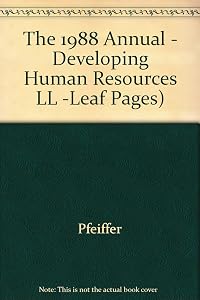 The 1988 Annual - Developing Human Resources LL -Leaf Pages)