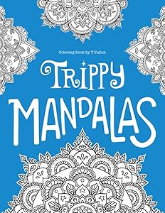 Trippy Mandalas: Coloring Book for Adults with Mandalas - 20 Stress Relieving Designs by T Fallon