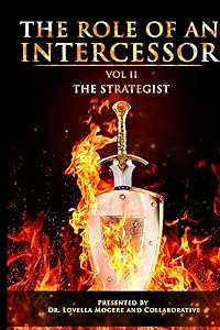 The Role Of An Intercessor Vol II: The Strategist by Jessie Burts