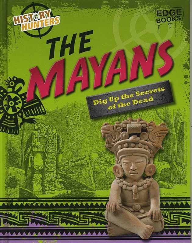 The Mayans (History Hunters) by Louise Spilsbury