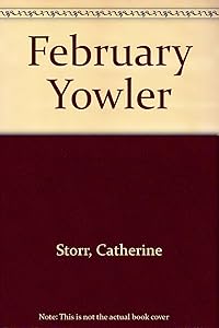 February Yowler by Catherine Storr