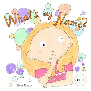 What's My Name? JILLENE