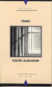 Tsing (Writings From An Unbound Europe) by David Albahari