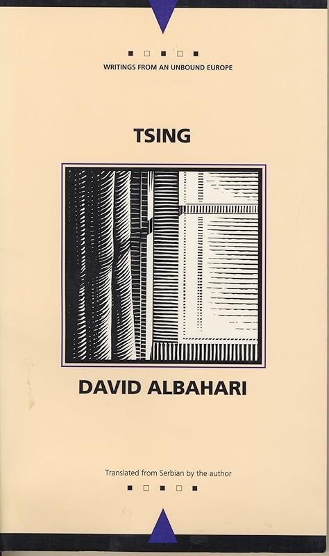 Tsing (Writings From An Unbound Europe) by David Albahari