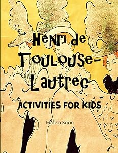 Henri de Toulouse-Lautrec: Activities for Kids