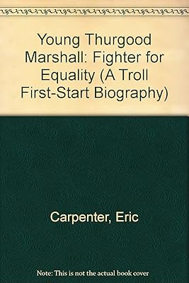 Young Thurgood Marshall: Fighter for Equality (A Troll First-Start Biography)