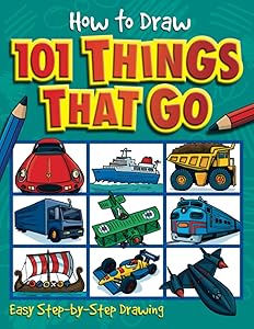 How to Draw 101 Things That Go by Lambert Nat