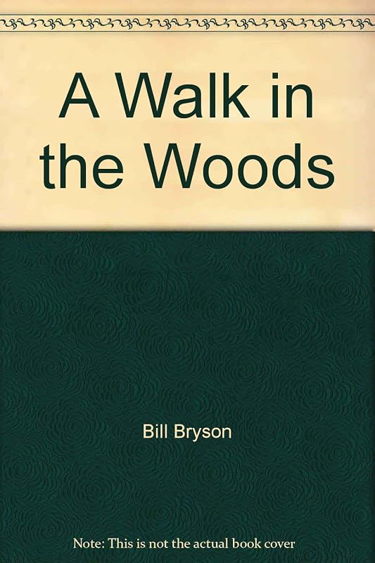 A Walk in the Woods by Bill Bryson