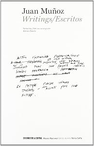 Juan Muñoz, Escritos = Writings by Juan Muñoz