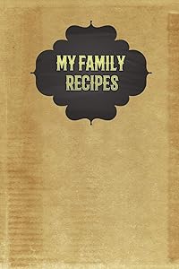 My Family Recipes: Vintage Style Blank Lined Pages with Recipe Templates To Fill In Your Own Handwritten Recipes by Rainbow Cloud Press