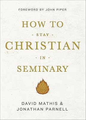 How to Stay Christian in Seminary