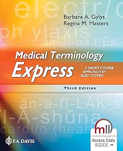 Medical Terminology Express: A Short-Course Approach by Body System by Barbara A. Gylys BS MEd CMA-A (AAMA)