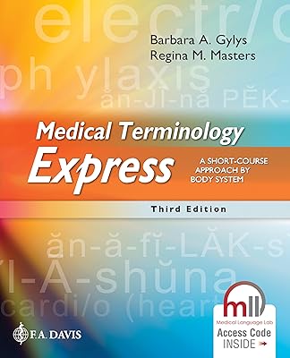 Medical Terminology Express: A Short-Course Approach by Body System