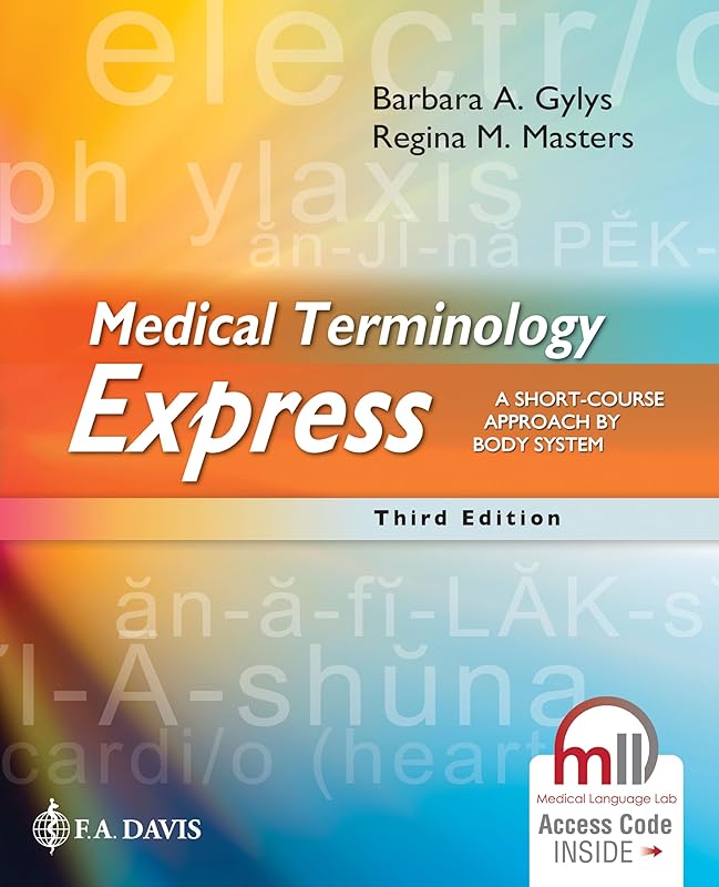 Medical Terminology Express: A Short-Course Approach by Body System by Barbara A. Gylys BS MEd CMA-A (AAMA)