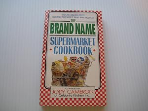 The Brand Name Supermarket Cookbook by Jody Cameron