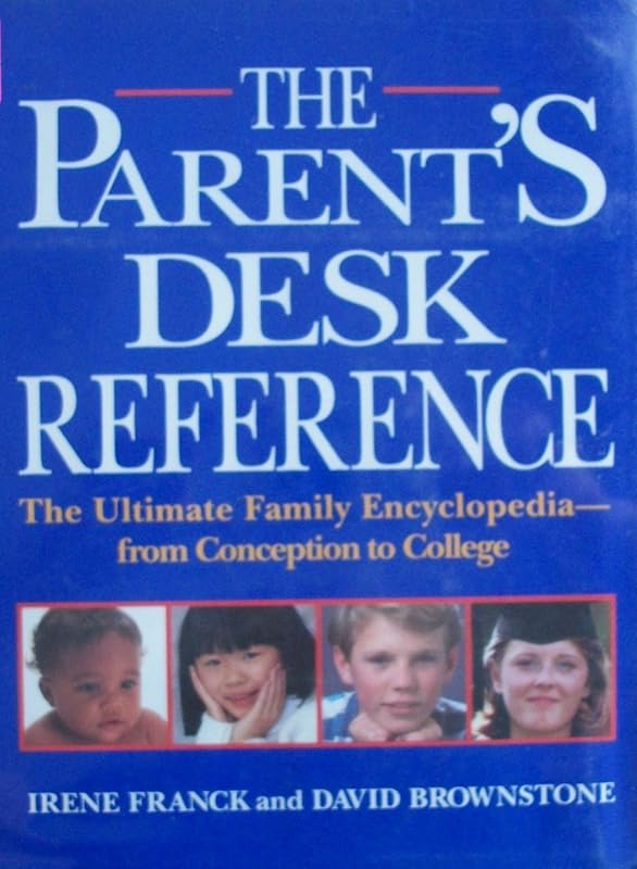 The Parent's Desk Reference (Prentice Hall Reference Book) by Irene Franck